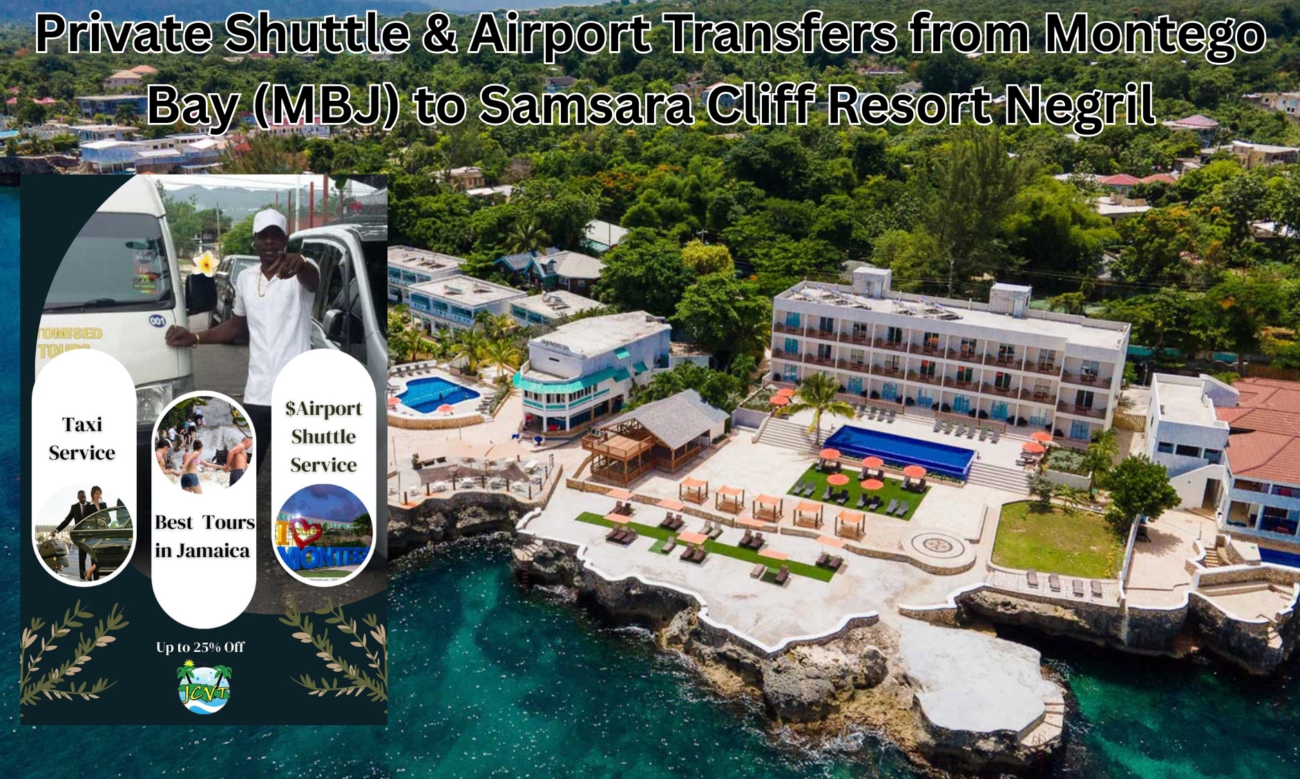 (image for) Private Shuttle & Airport Transfers from Montego Bay (MBJ) to Samsara Cliff Resort Negril